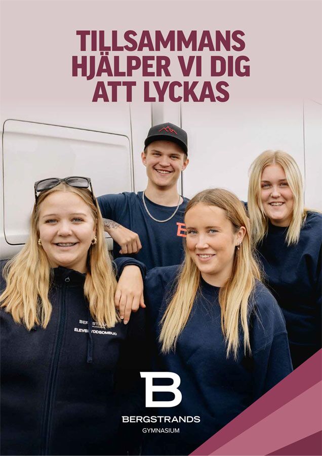 Fyra leende unga vuxna som bär vardagskläder står tillsammans framför ett vitt fordon. Svensk text ovanför dem lyder, "Tillsammans hjälper vi dig att lyckas." Bergstrands Gymnasiums logotyp nedan.