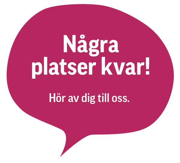 En rosa bakgrund med vit text på svenska som lyder "Några platser kvar! Hör av dig till oss.